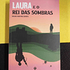 Bruno Martins Soares - Laura e o rei das sombras