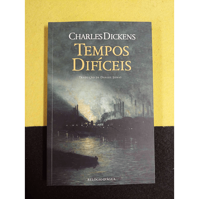 Charles Dickens - Tempos difíceis