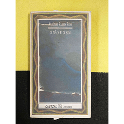 António Ramos Rosa - O não e o sim