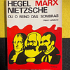 Henri Lefebvre - Hegel Marx Nietzsche ou o reino das sombras