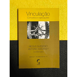 Nicole Guedeney. Antoine Guedeney - Vinculação: Conceitos e aplicações