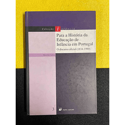 Maria João Cardona - Para a história da educação de infância em Portugal: O discurso oficial (1834-1990)