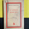 Simone de Beauvoir - A longa marcha