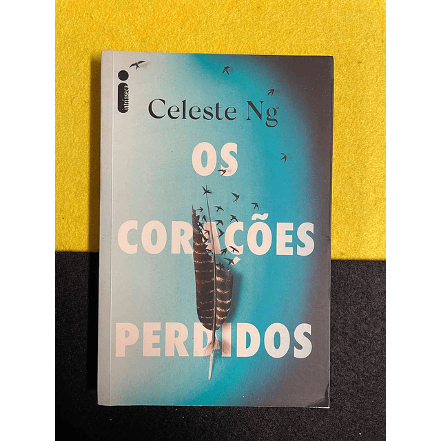 Celeste Ng - Os corações perdidos