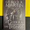 George R. R. Martin - As crónicas de gelo e fogo: A guerra dos tronos. Volume I