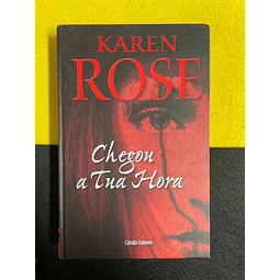 Karen Rose - Chegou a tua hora