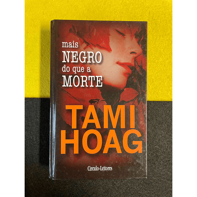 Tami Hoag - Mais negro do que a morte