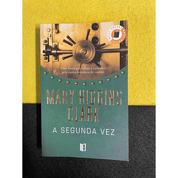 Mary Higgins Clark - A segunda vez. LIVRO DE BOLSO