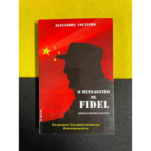 Alexandre Coutinho - O mensageiro de Fidel