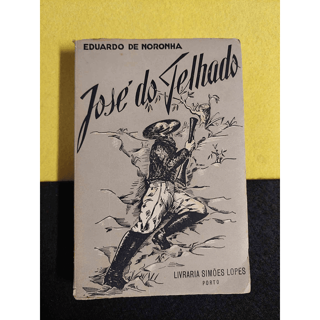 Eduardo de Noronha - José do telhado
