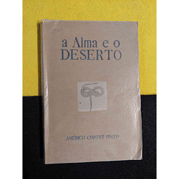 Américo Cortez Pinto - A alma e o deserto