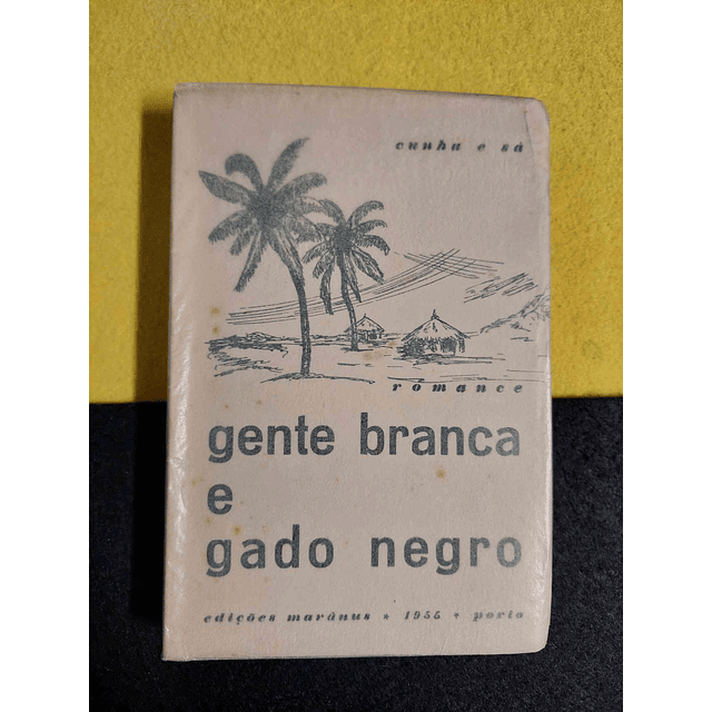 Cunha e Sá - Gente branca e gado negro