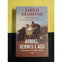 Jared Diamond - Armas, germes e aço: Os destinos das sociedades humanas