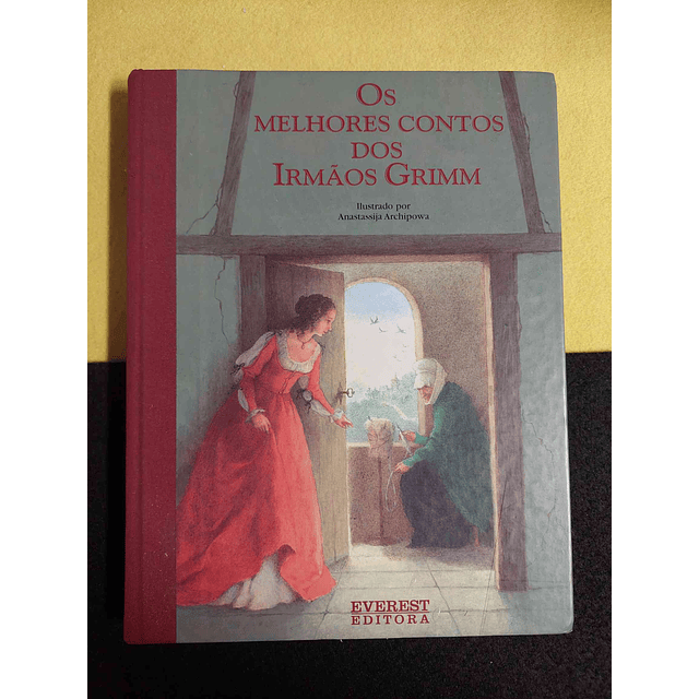 Anastassija Archipowa - Os melhores contos dos irmãos Grimm