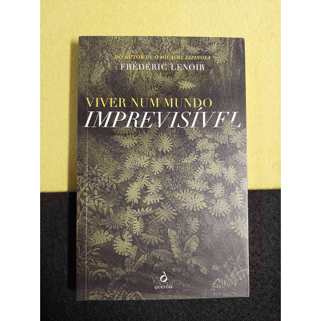 Frédéric Lenoir - Viver num mundo imprevisível