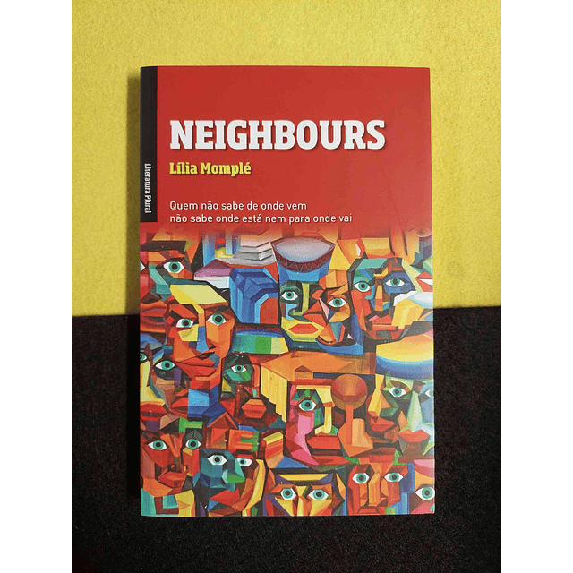 Lília Momplé - Neighbours: Quem não sabe de onde vem não sabe onde está nem para onde vai