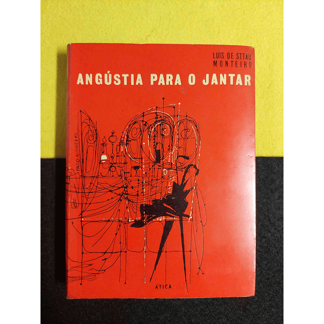 Luis de Sttau Monteiro - Angústia para o jantar