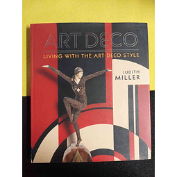Judith Miller - Art deco: Living with the art deco style