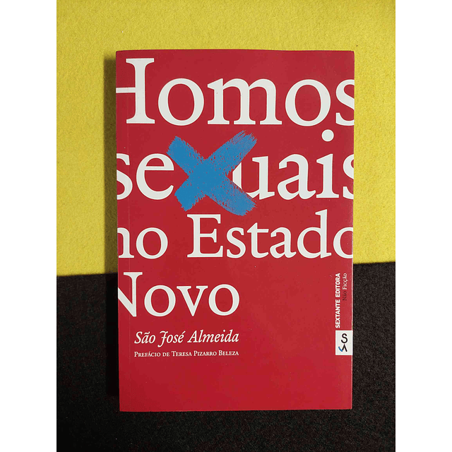 São José Almeida - Homossexuais no Estado Novo