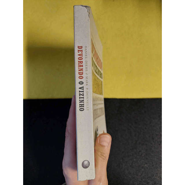 Daniel Diehl, Mark P. Donnelly - Devorando o vizinho: Uma história do canibalismo