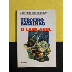 Agostinho José Rodrigues - Terceiro batalhão: O lapa azul