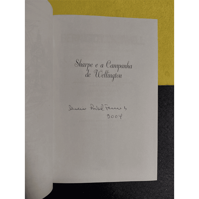 Bernard Cornwell - Sharpe e a campanha de Wellington: Norte de Portugal, Maio, 1809