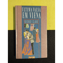 George Clkare - Última valsa em viena