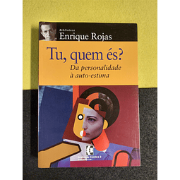 Enrique Rojas - Tu, quem és?