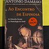 António Damásio - Ao encontro de Espinosa 