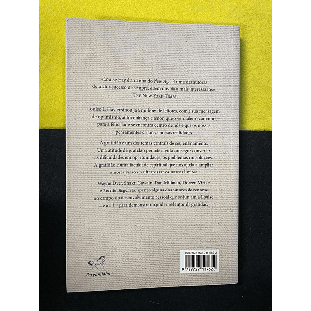 Louise L. Hay - Gratidão: Uma forma de vida