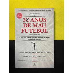 João Pombeiro - 30 anos de mau futebol