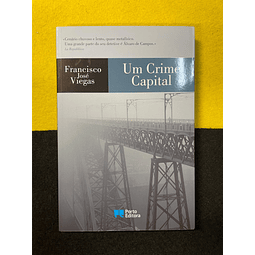 Francisco José Viegas - Um crime capital