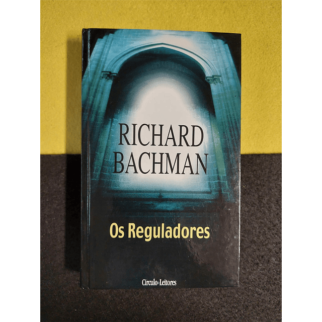 Richard Bachman, Stephen King - Os reguladores 