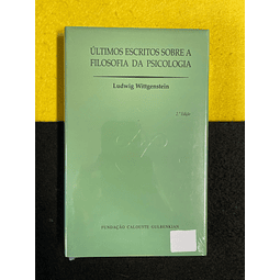 Ludwig Wittgenstein - Últimos Escritos sobre a Filosofia da Psicologia