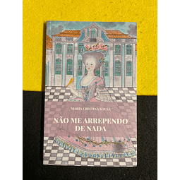 Maria Cristina Sousa - Não me arrependo de nada