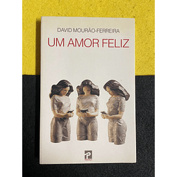 David Mourão - Ferreira - Um amor feliz