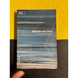 Neale Donald Walsch - Amizade com deus