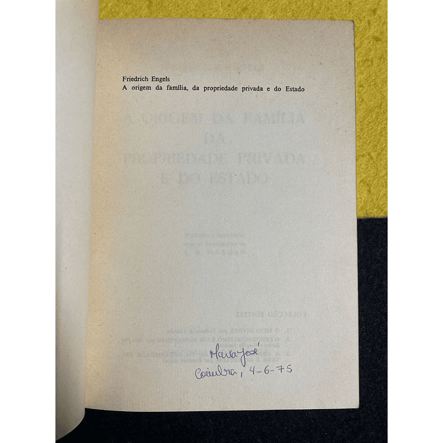 Friedrich Engels - A origem da família da propriedade e do estado