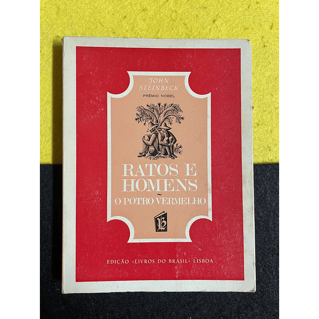 John Steinbeck - Ratos e homens: O potro vermelho
