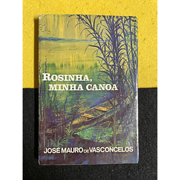 José Mauro de Vasconcelos - Rosinha, minha canoa  