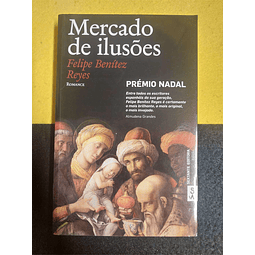 Felipe Benítez Reyes - Mercado de ilusões