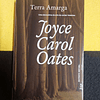 Joyce Carol Oates - Terra amarga
