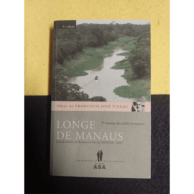 Francisco José Viegas - Longe de Manaus