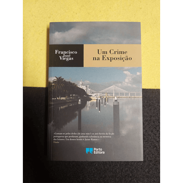 Francisco José Viegas - Um crime na exposição