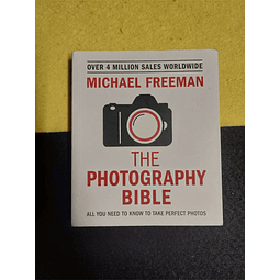 Michael Freeman - The photography bible