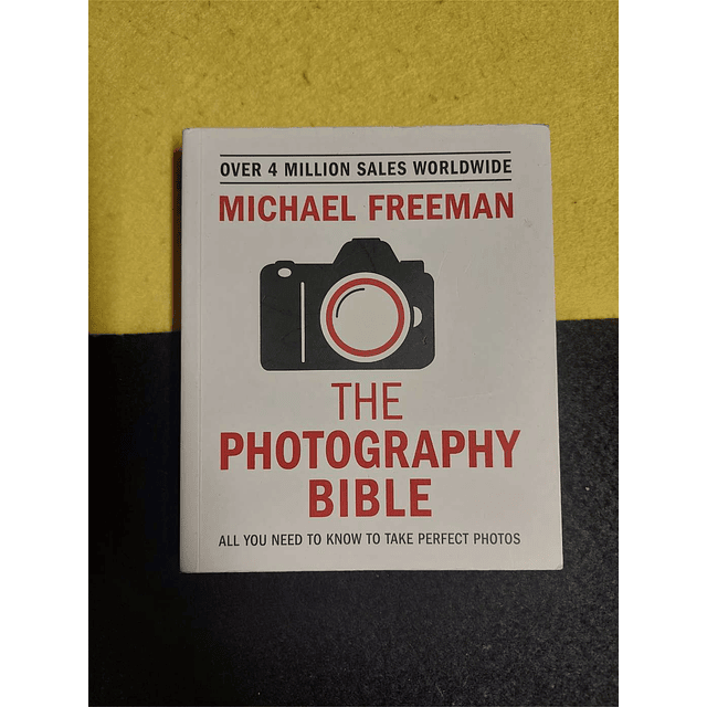 Michael Freeman - The photography bible