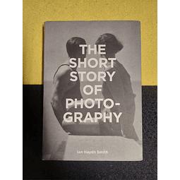 Ian Haydn Smith - The short story of photography