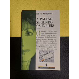 Julieta Monginho - A paixão segundo os infiéis