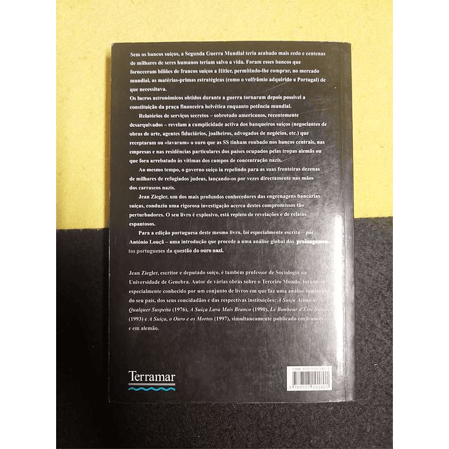 Jean Ziegler - A Suíça, o ouro e os mortos: A questão do ouro nazi
