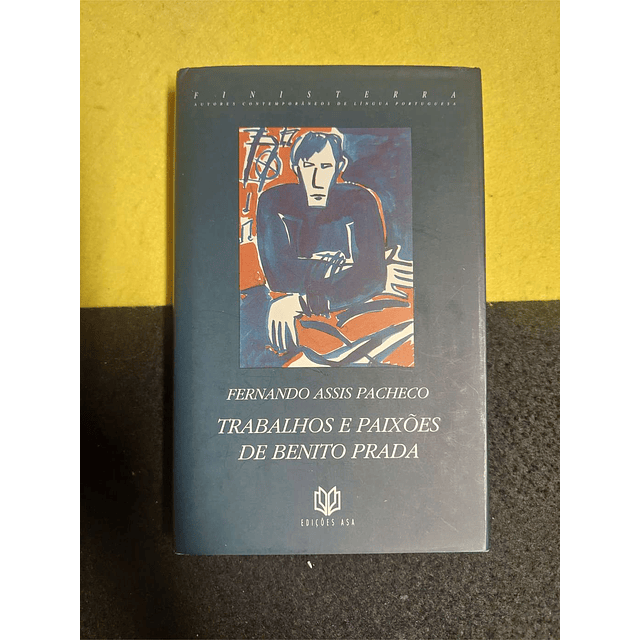 Fernando Assis Pacheco - Trabalhos e paixões de Benito Prada
